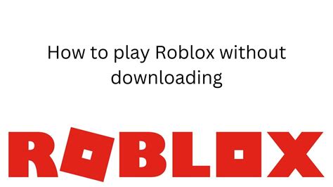 How To Play Roblox Without Downloading Youtube