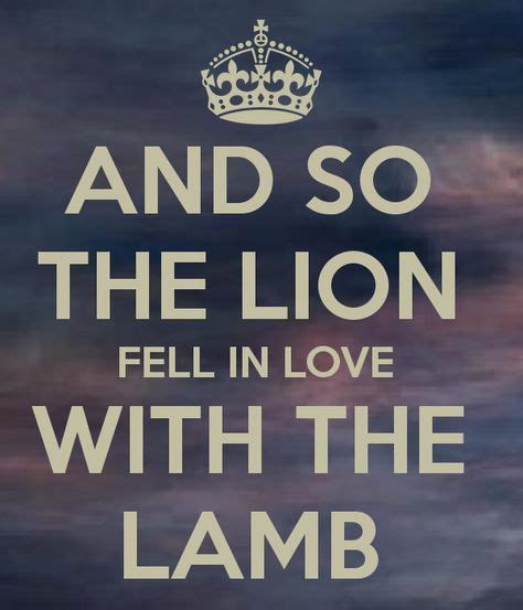 And So The Lion Fell In Love With The Lamb With Images Twilight