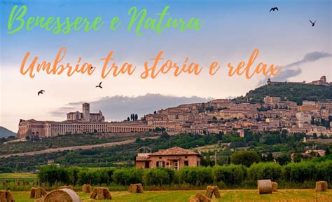 Soprintendenza archivistica umbria e marche. Umbria tra storia e relax - Incoming Marche Umbria