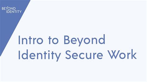 Intro To Beyond Identity Secure Workforce Youtube