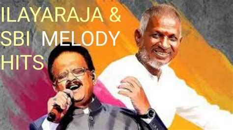 Spb Ilayaraja Hits Tamil Songs Spb Ilayaraja Duet Ilayaraja Spb 90s Tamil Duet Songs Youtube