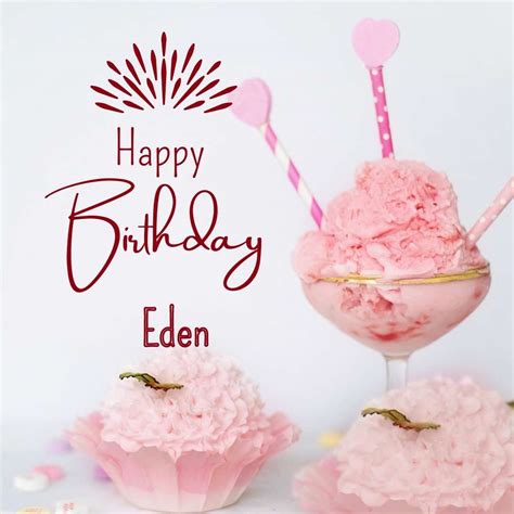 100 Hd Happy Birthday Eden Cake Images And Shayari