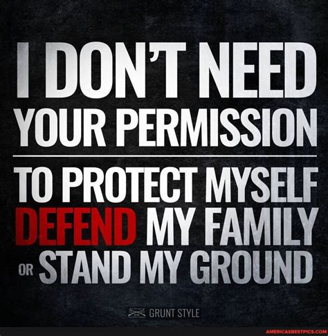 i dont need your permission to protect myself stand my ground america s best pics and videos