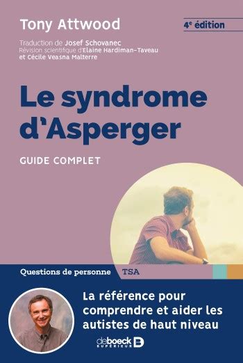 Le Syndrome Dasperger Le Guide Complet Tony Attwood