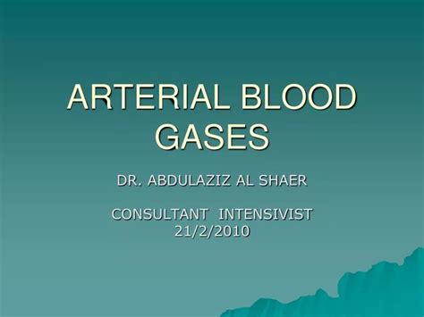 PPT ARTERIAL BLOOD GASES PowerPoint Presentation Free Download ID