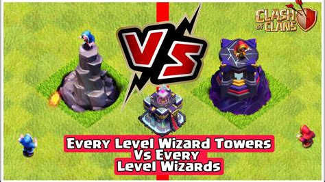 Every Level Wizard Vs Wizard Towers In 2023 Th15 Clash Of Clans