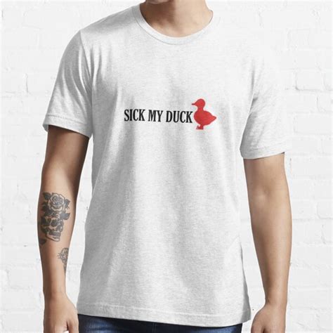 Sick My Duck T Shirt For Sale By Ignat Redbubble Duck T Shirts