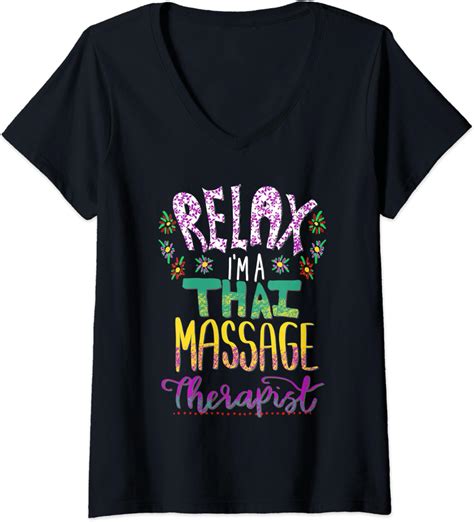 Womens Relax Im A Thai Massage Therapist T T Shirt V Neck T Shirt Clothing