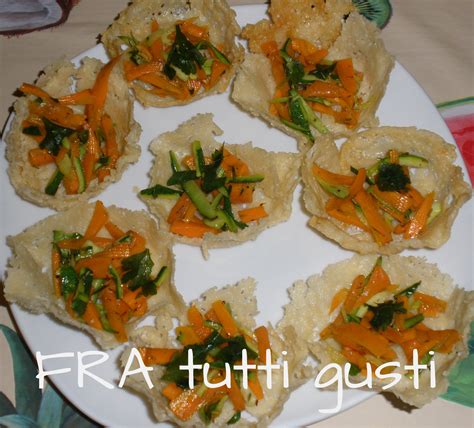 Check spelling or type a new query. Cestini di parmigiano con verdure | FRA tutti gusti