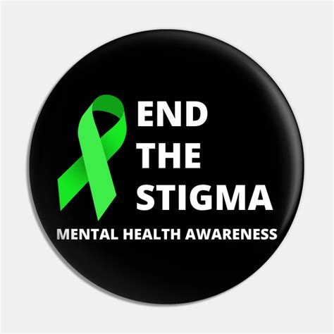 End The Stigma Mental Health Awareness Merch Mental Health