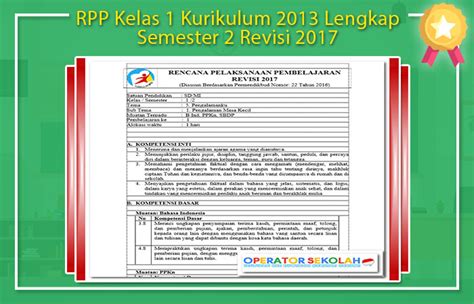 Oleh karena setiap guru wajib untu memiliki perangkat tersebut termasuk guru kelas 2 sd/mi. RPP Kelas 1 Kurikulum 2013 Lengkap Semester 2 Revisi 2017 ...