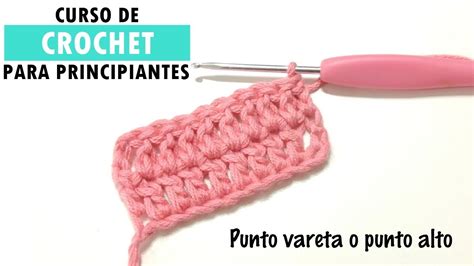 Punto Vareta O Punto Alto Curso De Crochet Para Principiantes Lección 5 Youtube