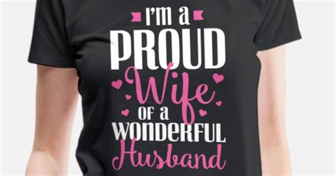Im A Proud Wife Of A Wonderful Husband Womens Premium T Shirt