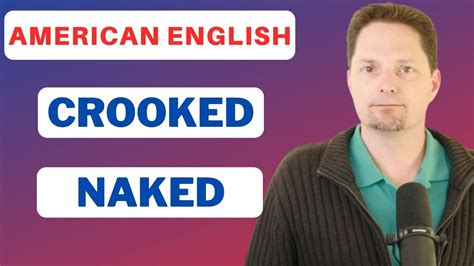 American Pronunciation How To Pronounce CROOKED And NAKED In American English SPEAKING
