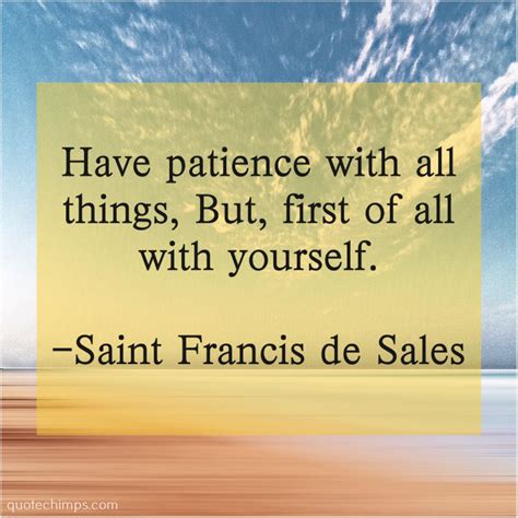 Saint Francis de Sales Have patience with all things | St francis de sales, St francis de sales 