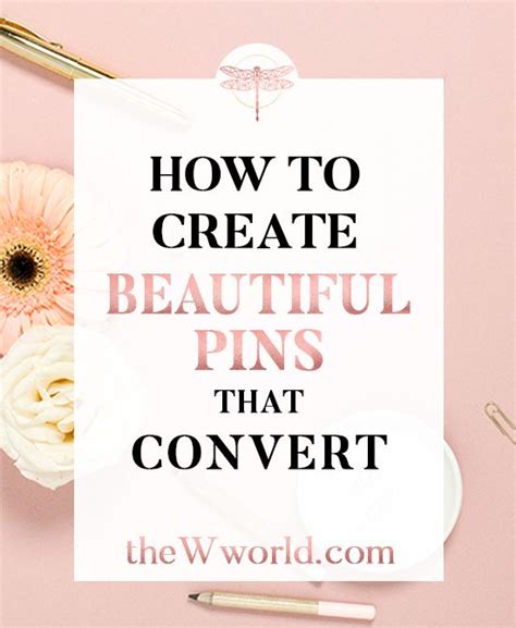 How To Create Beautiful Pins That Convert