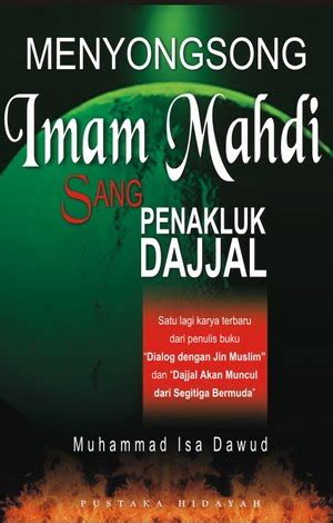 Ya, sudah ada, tapi oleh allah belum dimunculkan. INDONESIAN TREASURY: Menyongsong "Imam Mahdi" sang ...