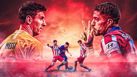 Barcelona Vs Atletico Madrid Thrilling La Liga Title Race Reaches Climax At Camp Nou Football