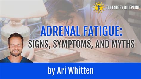 Adrenal Fatigue Signs Symptoms And Myths The Energy Blueprint