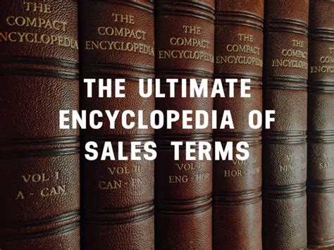 Sales Terms The Ultimate Sales Encyclopedia And Glossary