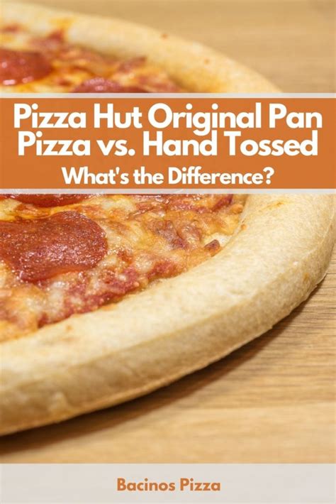 Pizza Hut Original Pan Pizza Vs Hand Tossed Wat Is Het Verschil