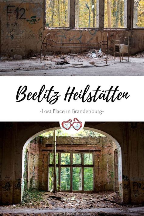 Beelitz Heilstätten Lost Place In Brandenburg Ausflug Reisen Beelitz