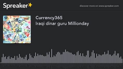 Iraqi Dinar Guru Millionday Youtube