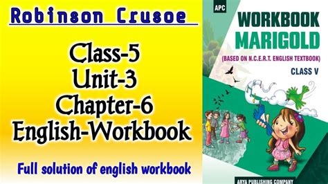 Robinson Crusoe Class‐5 Unit‐3 Chapter‐6 English‐workbook Fully Solved Exercise Ncertthemind