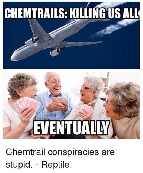 Funny Chemtrails Memes Of 2017 On Sizzle Ask Questions