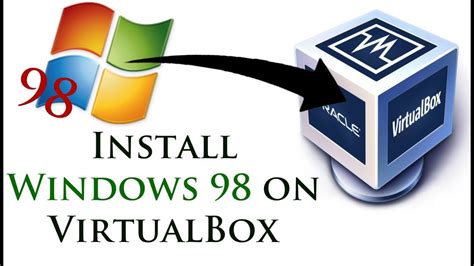 How To Install Windows 98 In Virtualbox Lt English In Description