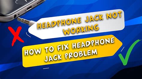 Headphone Jack Not Working How To Fix Headphone Jack Problem How To