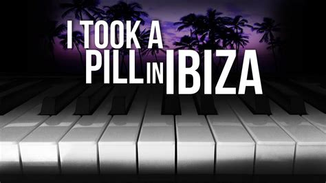 I Took A Pill In Ibiza Piano Cover Youtube