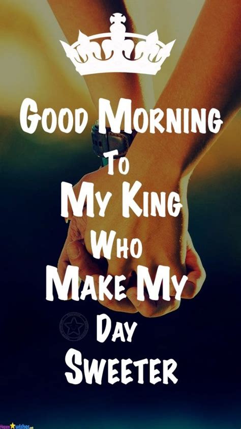 Good Morning My King Quotes And Images Happy Morning Quotes My King