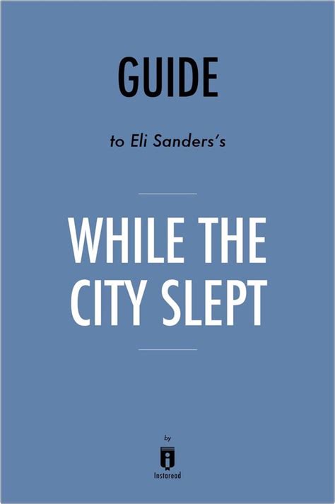 guide to eli sanders s while the city slept by instaread ebook instaread