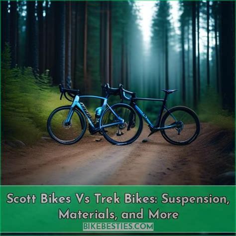 Scott Bikes Vs Trek Bikes Suspension Materials And More