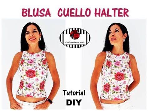 BLUSA CUELLO HALTER Tutorial DIY YouTube Blusa Cuello Halter