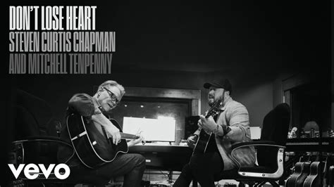 Steven Curtis Chapman Mitchell Tenpenny Don T Lose Heart Official