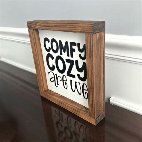 Comfy Cozy Are We Framed Wood Sign Farmhouse Style Sign Etsy