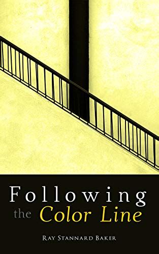 Following The Color Line Ebook Baker Ray Stannard Kindle