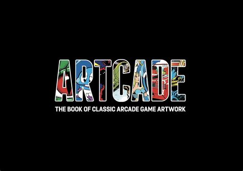 Artcade The Book Of Classic Arcade Game Artwork