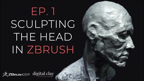 The Art Of Sculpture Ep1 Digital Clay Sculpting The Head In Zbrush