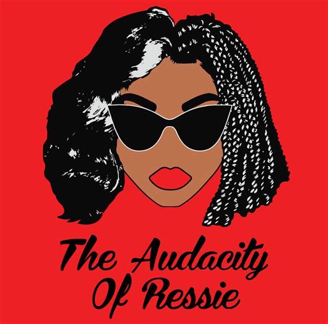 The Audacity Of Ressie Llc New York Ny