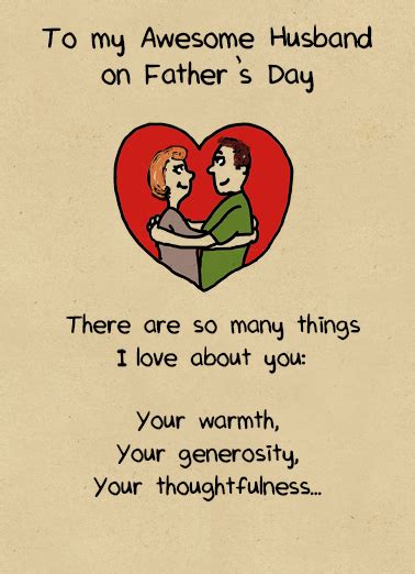 If you don't know what to get dad, or just need to add the perfect touch to your already amazing gift, you can lovepop has put together a list of 15 meaningful father's day messages for husbands to help you compose the perfect card. Funny Father's Day Ecard - "Awesome Husband" from CardFool.com