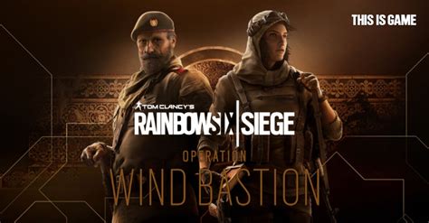 Rainbow Six Siege Wind Bastion Release Date Lanvica