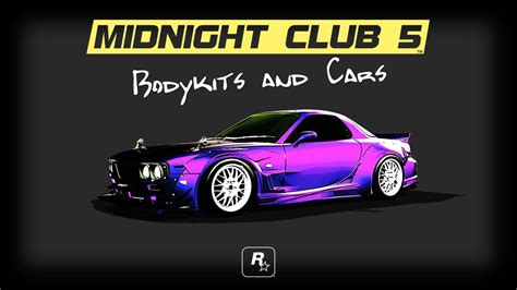 Midnight Club 5 2019 Bodykits And Cars Youtube