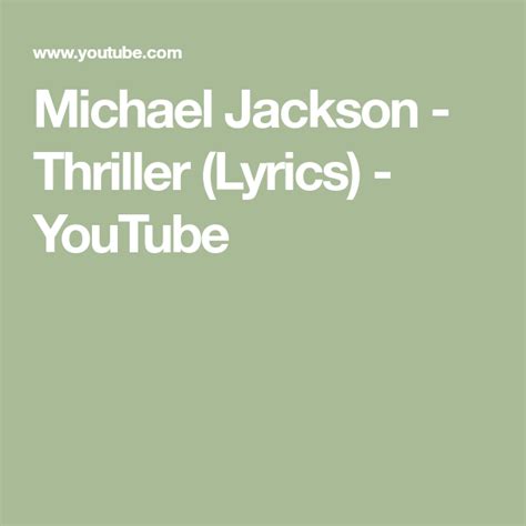 Michael Jackson Thriller Lyrics Youtube Michael Jackson