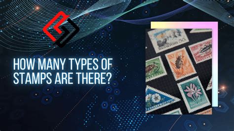 How Many Types Of Stamps Are There Stamp Guide
