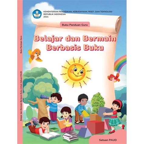Jual Buku Panduan Guru Belajar Dan Bermain Berbasis Buku Untuk Satuan Paud Kota Surabaya