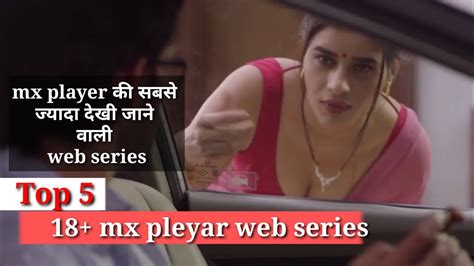 Top Hot Web Series In Hindi Web Series Hindi On Mx Player