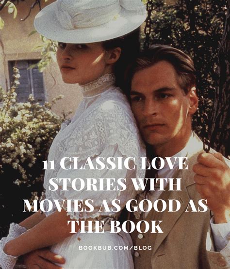 11 Classic Love Stories With Movies As Good As The Book Good Romance
